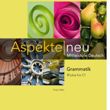 Aspekte neu Grammatik B1 plus bis C1