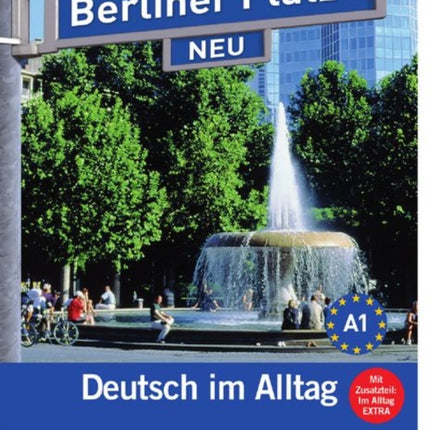 Berliner Platz NEU Lehr und Arbeitsbuch 1 mit 2 AudioCDs und Im Alltag Extra
