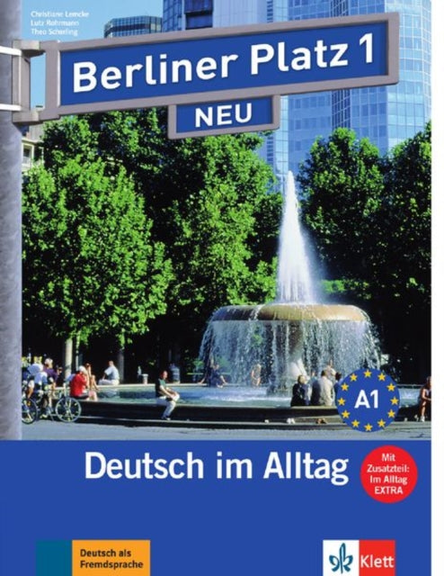 Berliner Platz NEU Lehr und Arbeitsbuch 1 mit 2 AudioCDs und Im Alltag Extra
