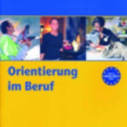 Orientierung im Beruf Orientierung im Beruf A2B1