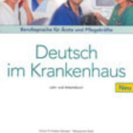 Deutsch im Krankenhaus Neu Lehr und Arbeitsbuch