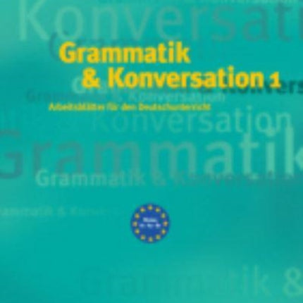 Grammatik & Konversation: Buch 1