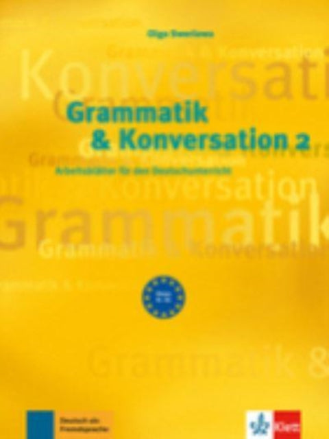 Grammatik & Konversation: Buch 2