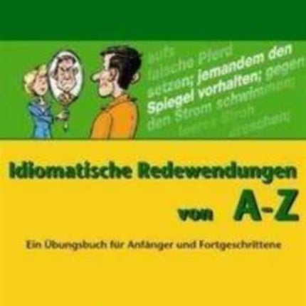 Idiomatische Redewendungen von A  Z