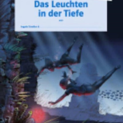 Das Leuchten in der Tiefe