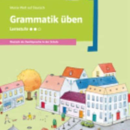 Meine Welt auf Deutsch: Grammatik  uben
