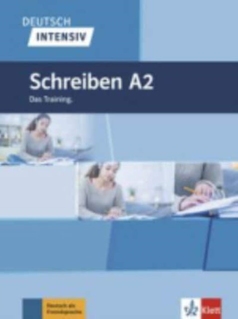 Deutsch intensiv: Schreiben A2