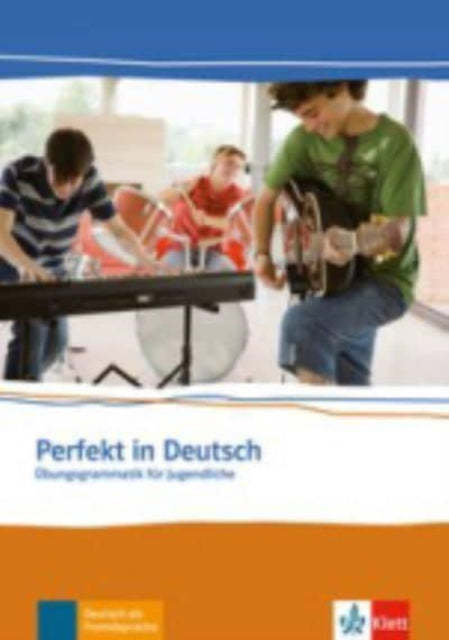 Perfekt in Deutsch: Ubungsgrammatik
