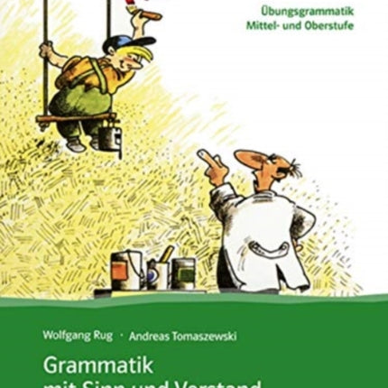 Grammatik mit Sinn und Verstand Ubungsgrammatik Mittel und Oberstufe