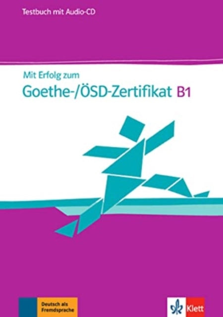 Mit Erfolg zum GoetheOSDZertifikat B1 Testbuch