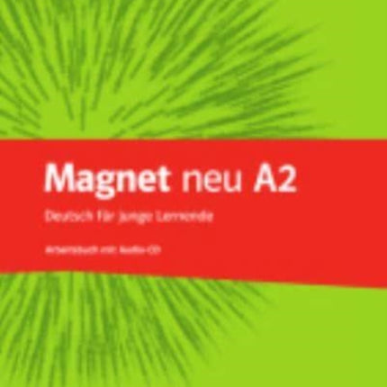 Magnet Neu Arbeitsbuch A2  AudioCD Arbeitsbuch  AudioCD