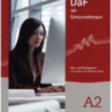 DaF im Unternehmen: Kurs- und  Ubungsbuch A2 + Audios und Filmen online