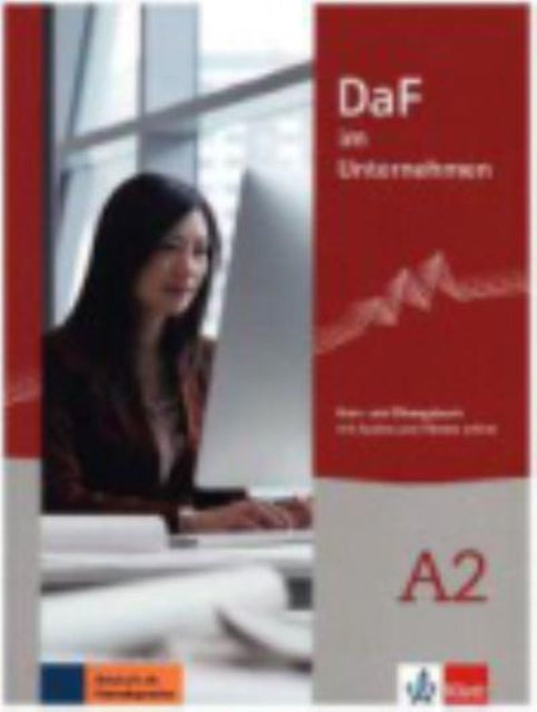 DaF im Unternehmen: Kurs- und  Ubungsbuch A2 + Audios und Filmen online