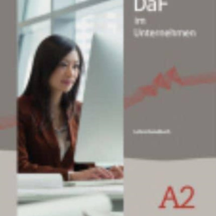 DaF im Unternehmen Lehrerhandbuch A2