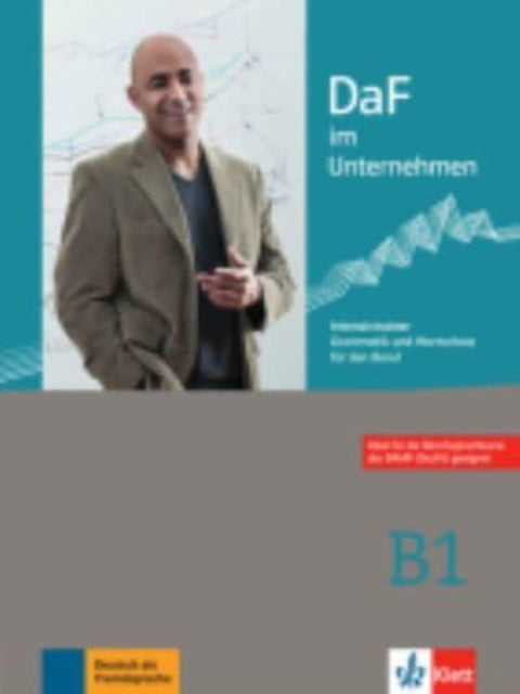 DaF im Unternehmen Intensivtrainer B1  Grammatik und Wortschatz fur den Beru