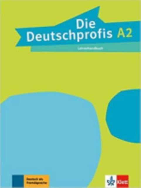 Die Deutschprofis Lehrerhandbuch A2