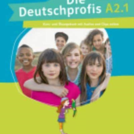 Deutschprofis in Teilbanden: Kurs- und  Ubungsbuch A2.1 + Audios und Clips o