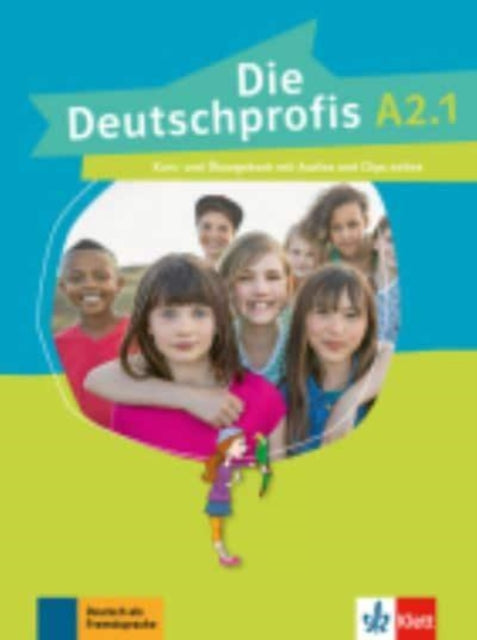 Deutschprofis in Teilbanden: Kurs- und  Ubungsbuch A2.1 + Audios und Clips o