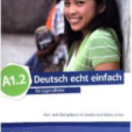 Deutsch echt einfach in Teilbanden Kurs und Ubungsbuch A12 mit Audios un