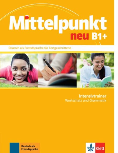 Mittelpunkt Neu Intensivtrainer B1  Wortschatz und Grammatik