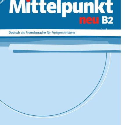 Mittelpunkt Neu Lehrerhandbuch B2