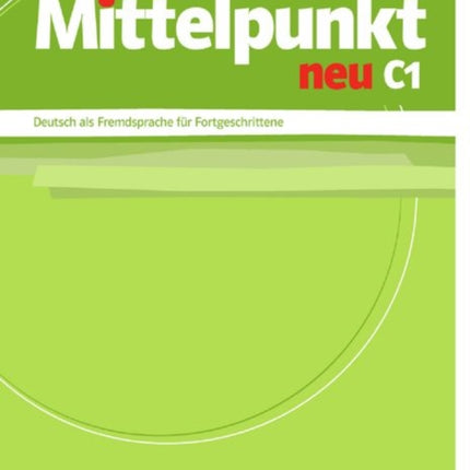 Mittelpunkt Neu Lehrerhandbuch C1