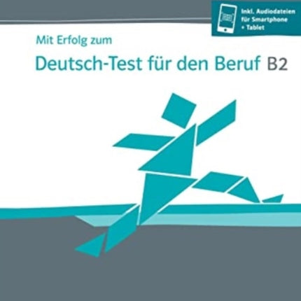 Mit Erfolg zum DeutschTest fr den Beruf B2 bungsbuch