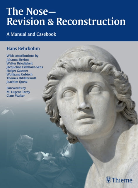 The Nose - Revision and Reconstruction: A Manual and Casebook