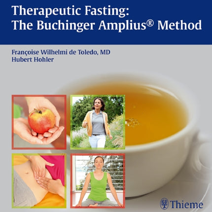 Therapeutic Fasting: The Buchinger Amplius Method