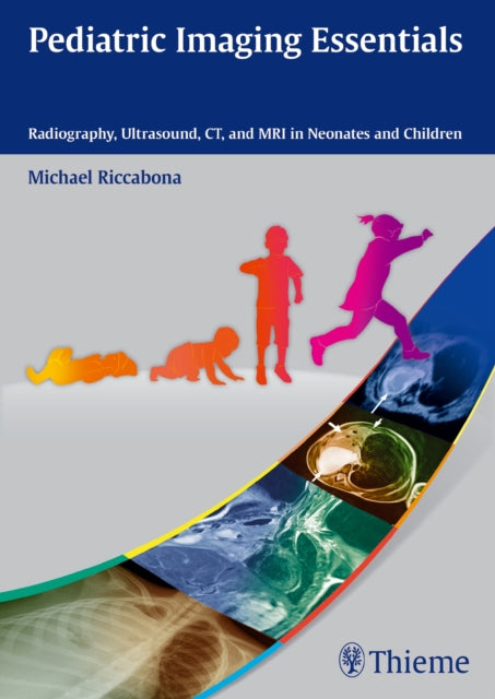 Pediatric Imaging Essentials: Radiography,