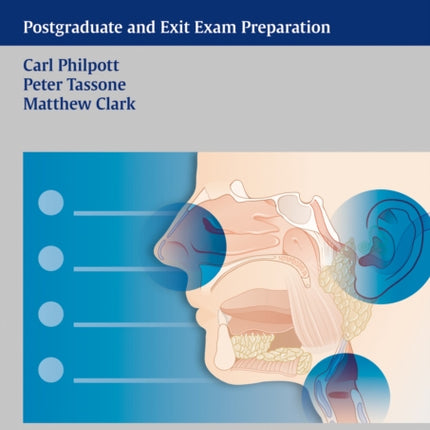 Bullet Points in ENT: Postgraduate and Exit Exam Preparation