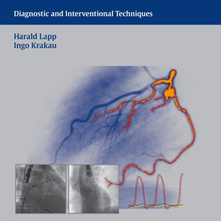 The Cardiac Catheter Book: Diagnostic and Interventional Techniques