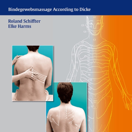 Connective Tissue Massage: Bindegewebsmassage According to Dicke