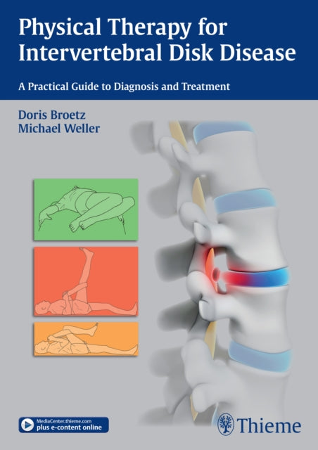 Physical Therapy for Intervertebral Disk Disease: A Practical Guide to Diagnosis and Treatment