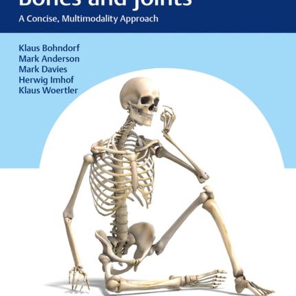 Imaging of Bones and Joints: A Concise, Multimodality Approach