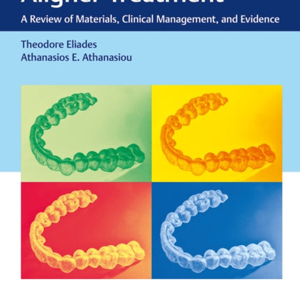 Orthodontic Aligner Treatment: A Review of Materials, Clinical Management, and Evidence