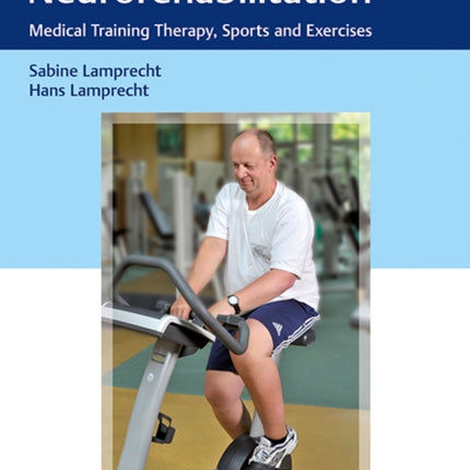 Training in Neurorehabilitation: Medical Training Therapy, Sports and Exercises