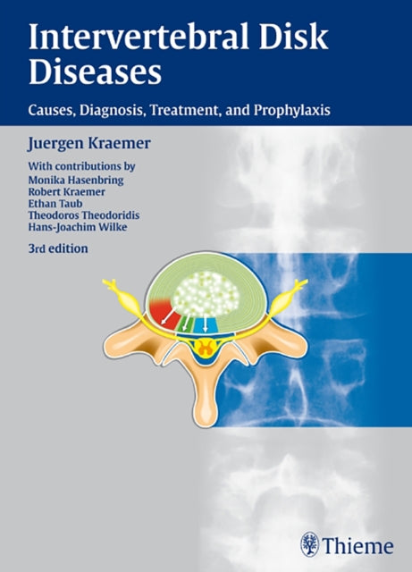 Intervertebral Disk Diseases: Causes, Diagnosis, Treatment and Prophylaxis