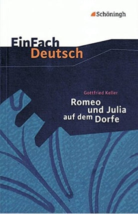 Einfach Deutsch: Romeo und Julkia auf dem Dorfe