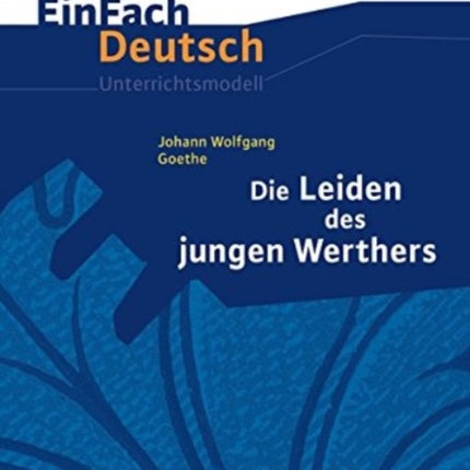 Einfach Deutsch: Die Leiden des jungen Werthers