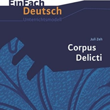 Einfach Deutsch: Corpus Delicti    Unterrichtsmodelle