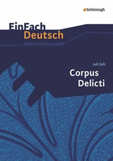 Einfach Deutsch: Corpus Delicti    Unterrichtsmodelle