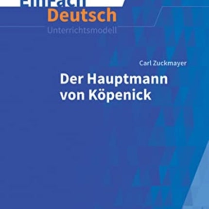 Einfach Deutsch: Der Hauptmann von Kopenick Unterrichtsmodelle