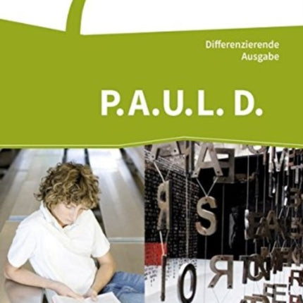 PAUL D Paul 7 Persnliches Arbeits und Lesebuch Deutsch  Differenzierende Ausgabe