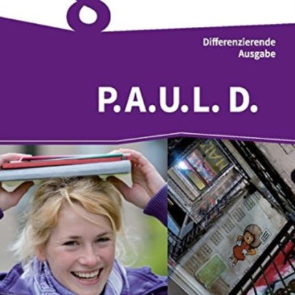 PAUL D Paul 8 Schlerbuch Persnliches Arbeits und Lesebuch Deutsch  Differenzierende Ausgabe