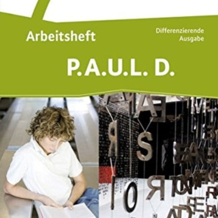 PAUL D Paul 7 Arbeitsheft Persnliches Arbeits und Lesebuch Deutsch  Mittleres Schulwesen mit Lsungen