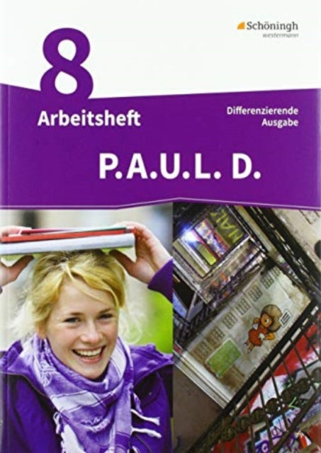 PAUL D Paul 8 Arbeitsheft Persnliches Arbeits und Lesebuch Deutsch  Differenzierende Ausgabe