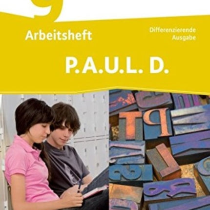 PAUL D Paul 9 Arbeitsheft Differenzierende Ausgabe Persnliches Arbeits und Lesebuch Deutsch Mit Lsungen