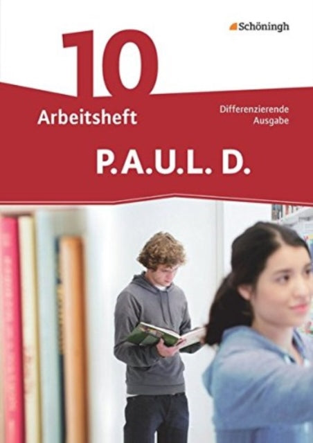 PAUL D Paul 10 Arbeitsheft Differenzierende Ausgabe Persnliches Arbeits und Lesebuch Deutsch