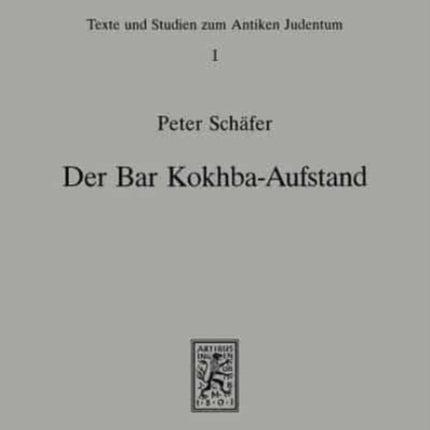 Der Bar-Kokhba-Aufstand: Studien zum zweiten jüdischen Krieg gegen Rom